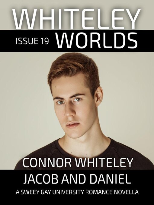 Title details for Whiteley Worlds Issue 19 by Connor Whiteley - Available
